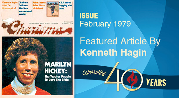 Read Kenneth Hagin's historic article from Charisma's Feb. 1979 issue