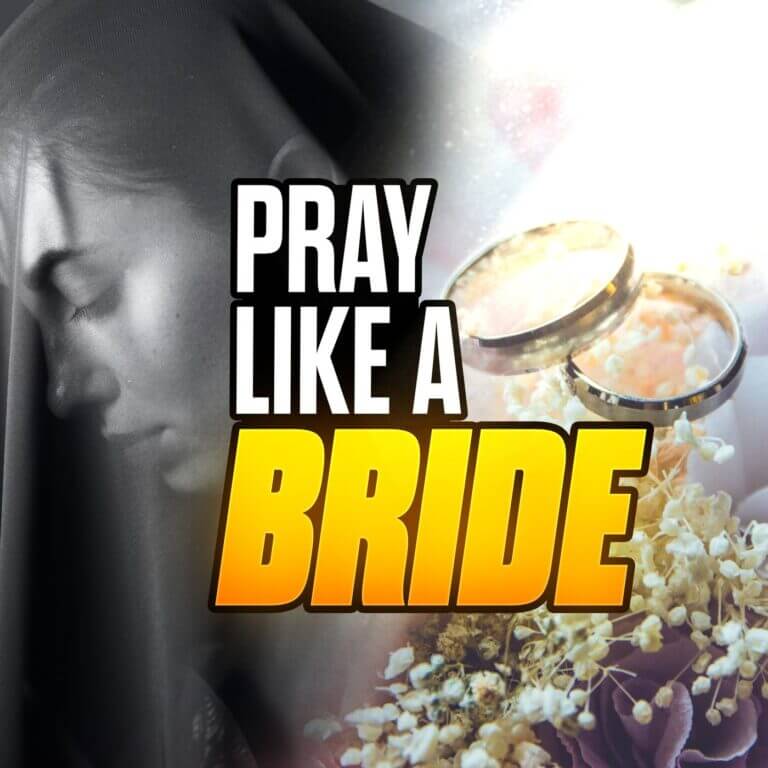 Episode 107 – Don't Pray Like a Widow, Pray Like a Bride