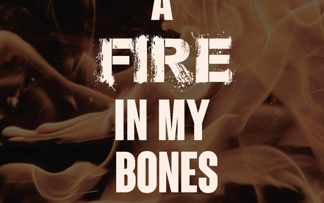 A Fire In My Bones with Bobbi Pica