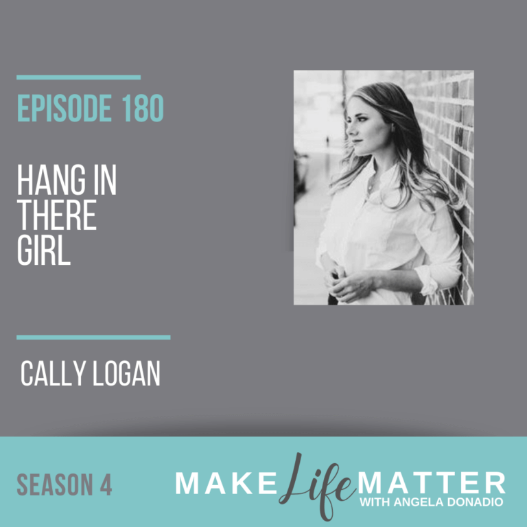 Hang in There Girl with Cally Logan Ep 180