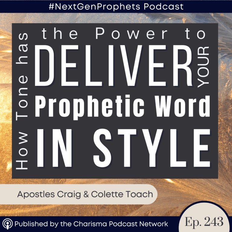 How Tone Has the Power to Deliver Your Prophetic Word in Style (Ep. 243)