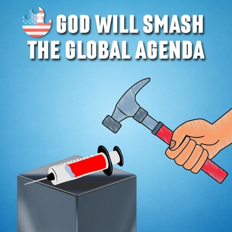 God Will Smash The Global Agenda