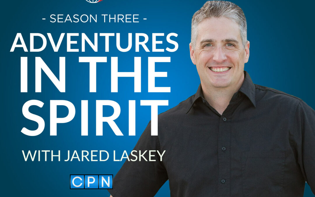 Adventures in The Spirit with Jared Laskey