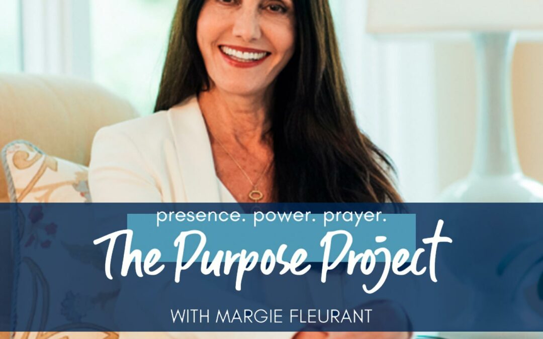 The Purpose Project with Margie Fleurant