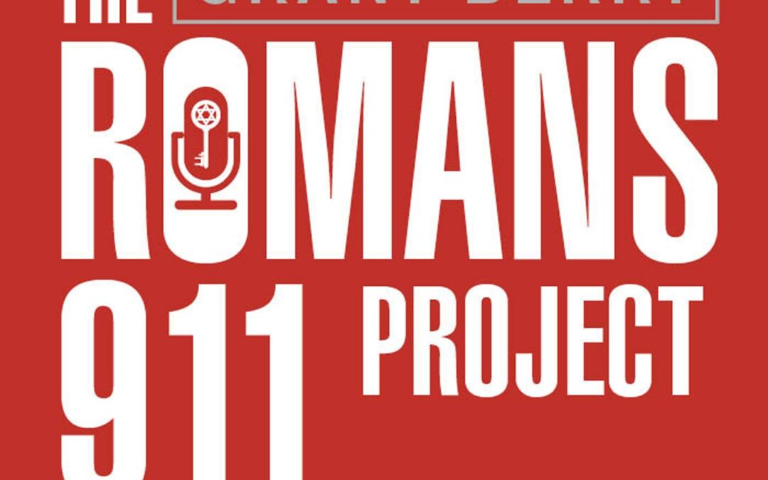 The Romans 911 Project with Grant Berry