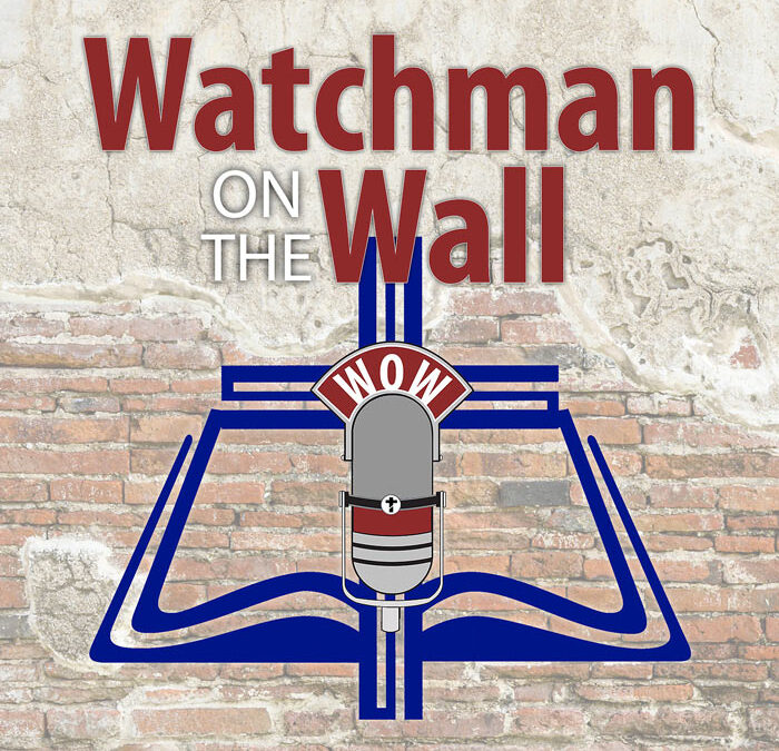Watchman on the Wall with Bob Glaze