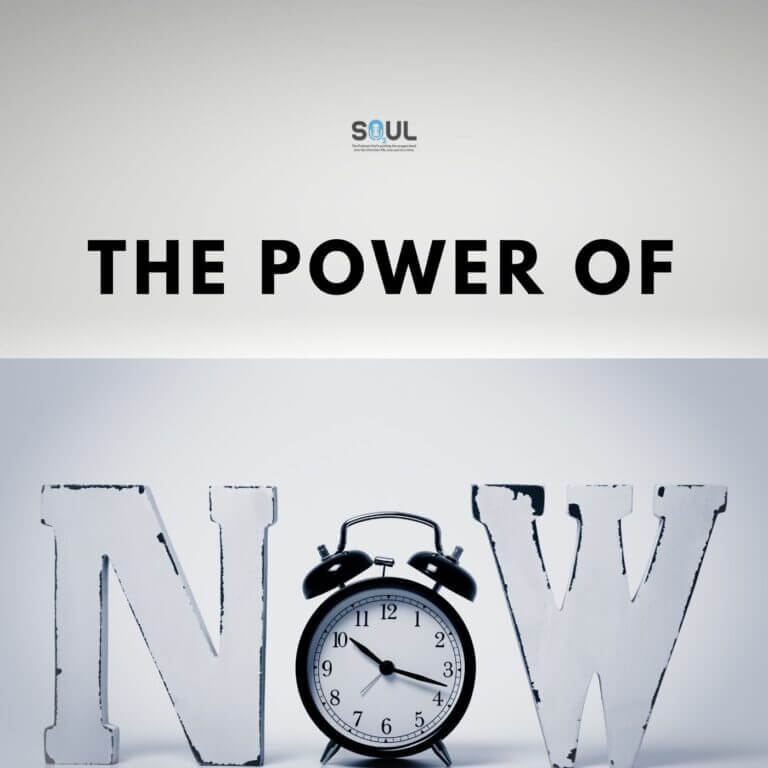 The Power of Now: Why You Should Be ”Here Now”
