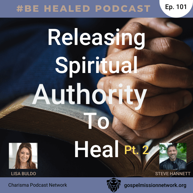 Releasing Your Spiritual Authority To Heal with Lisa Buldo-Pt. 2 (Episode 101)