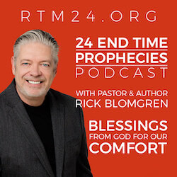 24 END TIME PROPHECIES with Pastor Rick Blomgren