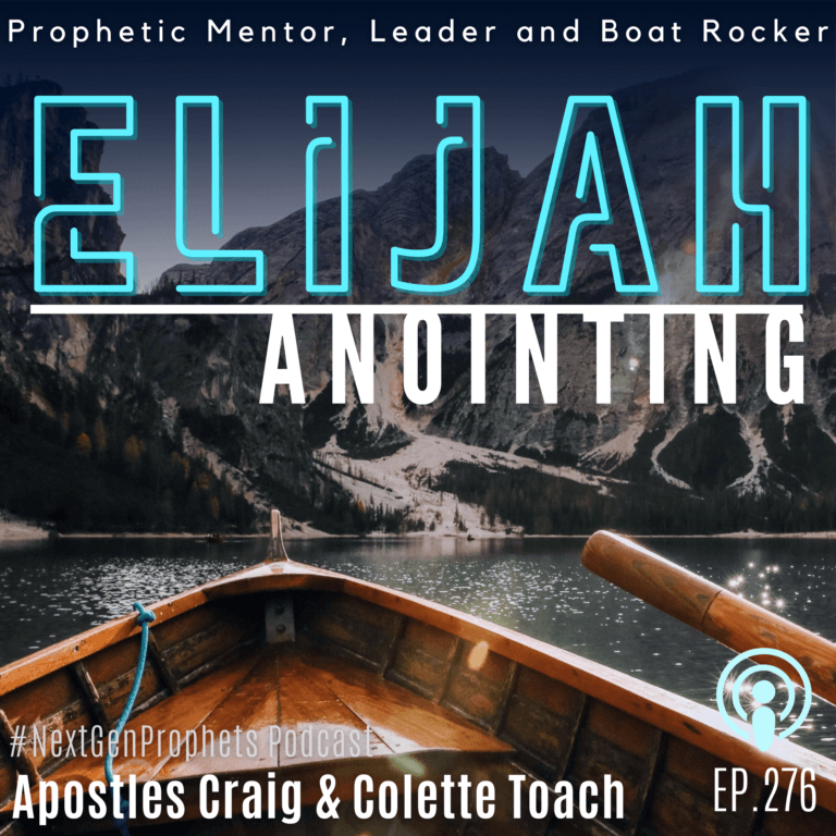 The Elijah Anointing: Prophetic Mentor, Leader and Boat Rocker (Ep. 276)