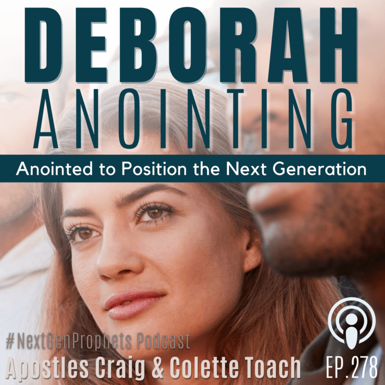 The Deborah Anointing: Anointed to Position the Next Generation (Ep. 278)