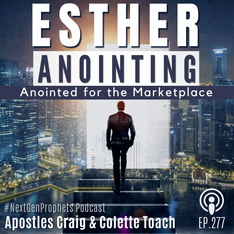 The Esther Anointing: Anointed for the Marketplace (Ep. 277)