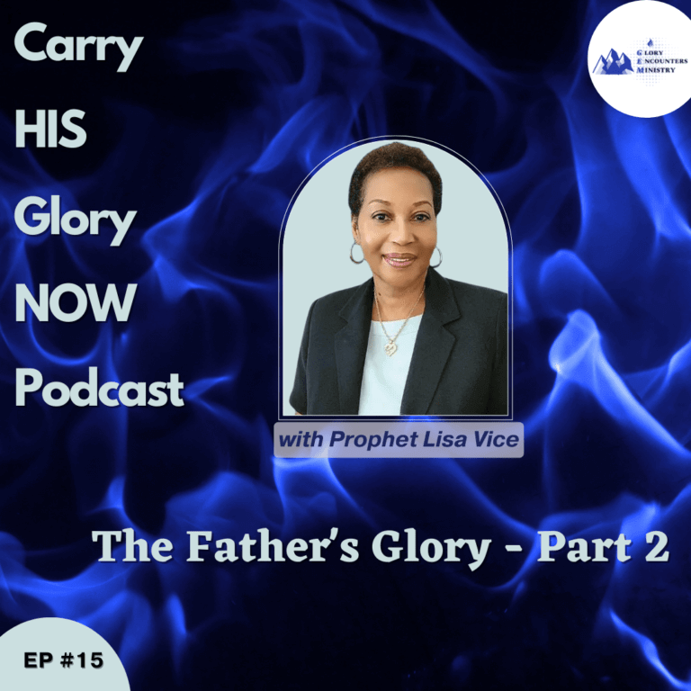 The Glory of the Father – Part 2 (Ep.15)