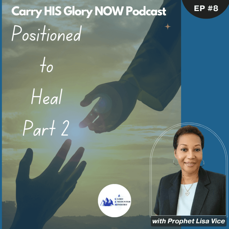 Positioned to Heal – Part 2 (Ep.8)