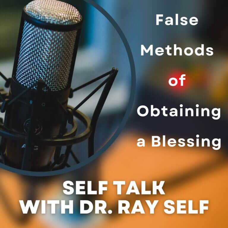 False Methods of Obtaining a Blessing
